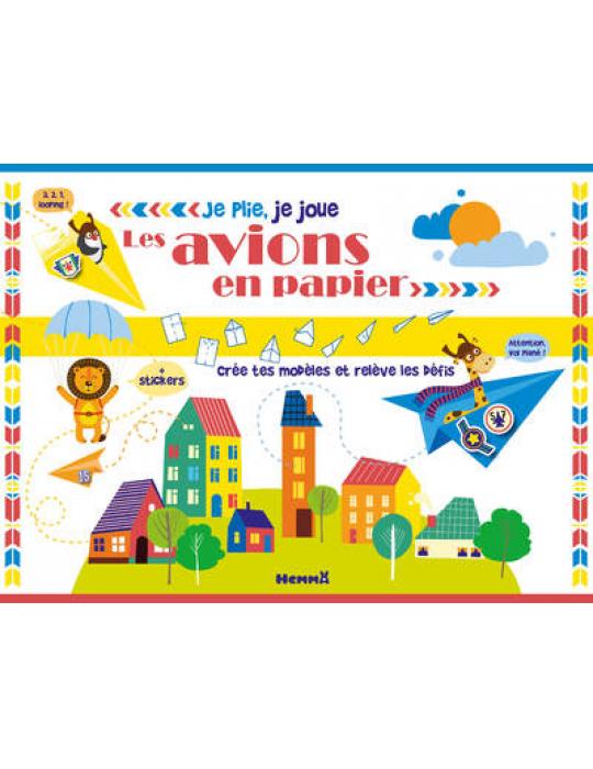 LES AVIONS EN PAPIER, JE PLIE, JE JOUE