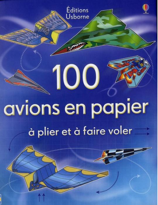 100 AVIONS EN PAPIER A PLIER ET A FAIRE VOLER