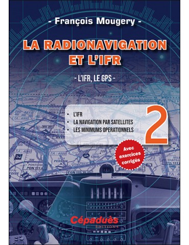 LA RADIONAVIGATION ET L'IFR...