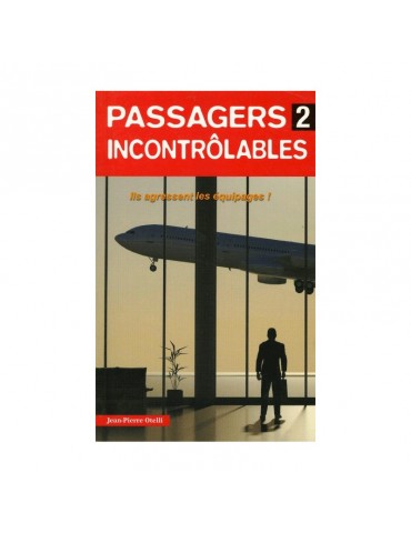 PASSAGERS INCONTROLABLES 2