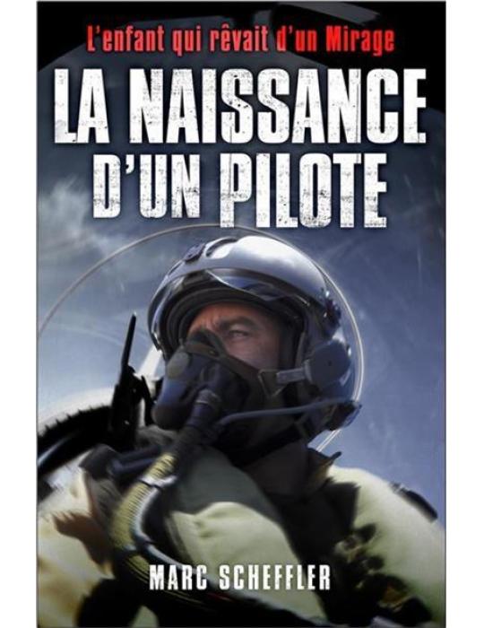 LA NAISSANCE D'UN PILOTE