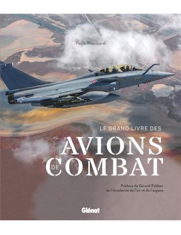 LE GRAND LIVRE DES AVIONS DE COMBAT 2ème édition
