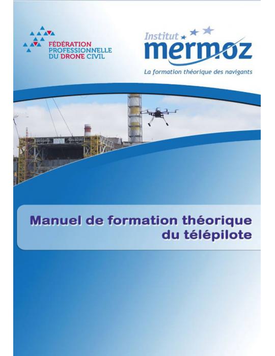 MANUEL THEORIQUE DU TELEPILOTE DE DRONE MERMOZ