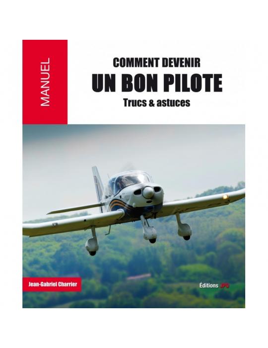 COMMENT DEVENIR UN BON PILOTE