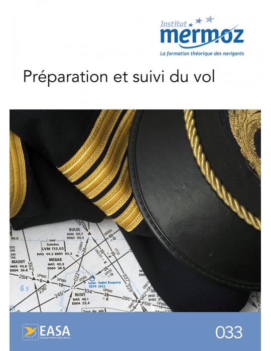 033-PREPARATION ET SUIVI DE VOL (edition 2021)