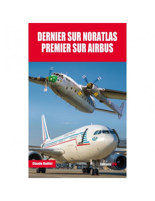 DERNIER SUR AIRBUS, PREMIER SUR NORATLAS