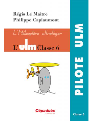 L'HELICOPTERE ULM CLASSE 6