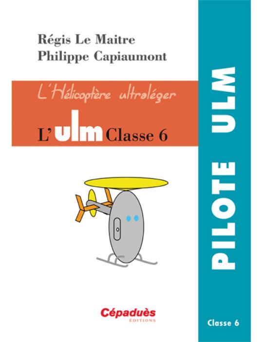 L'HELICOPTERE ULM CLASSE 6