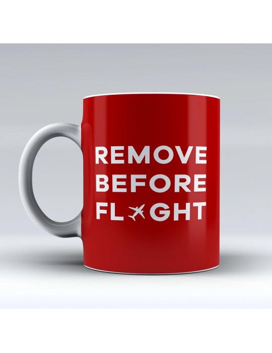 MUG REMOVE BEFORE FLIGHT