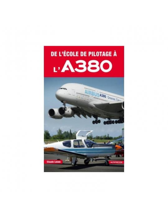 DE L'ECOLE DE PILOTAGE À L'A380