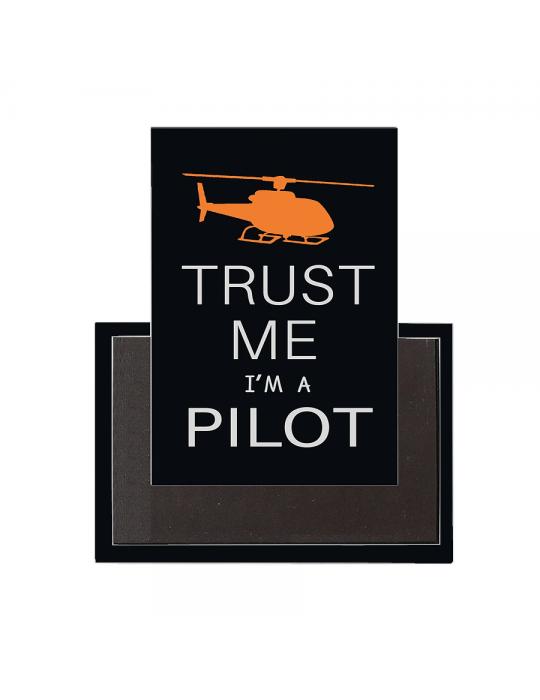 MAGNET TRUST ME I'M A PILOT HELICOPTER