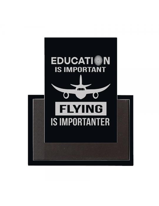 MAGNET EDUSATION IS IMPORTANT, FLYING IS IMPORTANTER