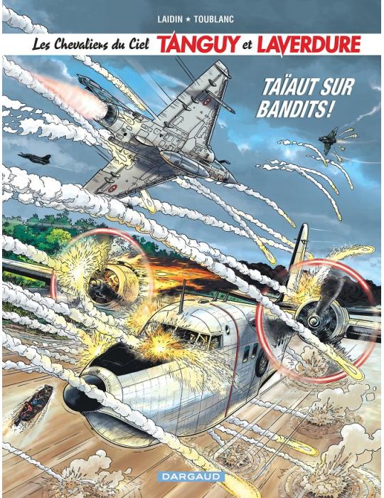 TANGUY ET LAVERDURE-LES CHEVALIERS DU CIEL T4- TAIAUT SUR BANDITS