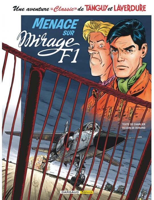 TANGUY ET LAVERDURE-UNE AVENTURE CLASSIC T1-MENACE SUR MIRAGE F1