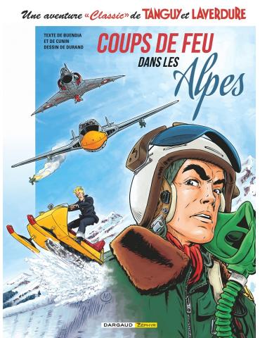 TANGUY ET LAVERDURE CLASSIC T3- COUPS DE FEU DANS LES ALPES