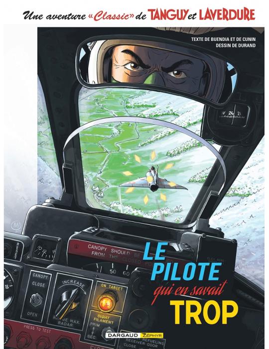 UNE AVENTURE CLASSIC DE TANGUY ET LAVERDURE T4- LE PILOTE QUI EN SAVAIT TROP