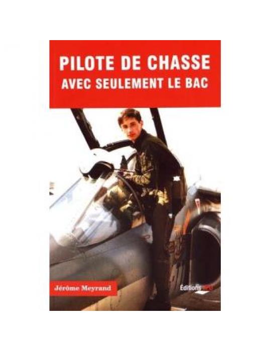 PILOTE DE CHASSE AVEC SEULEMENT LE BAC