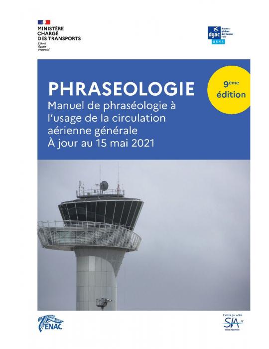 MANUEL DE PHRASEOLOGIE A L'USAGE DE LA CIRCULATION AERIENNE GENERALE