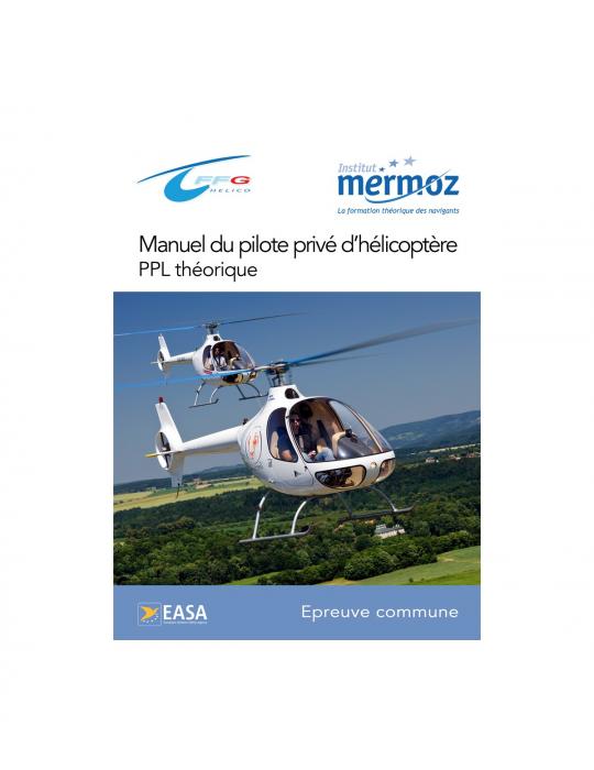 MANUEL DU PILOTE PRIVEE HELICOPTERE TOME 1 ET 2, MERMOZ