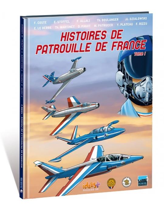 HISTOIRES DE PATROUILLE DE France TOME1