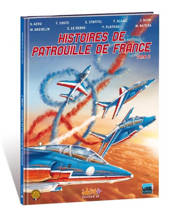 HISTOIRES DE PATROUILLE DE France TOME 2