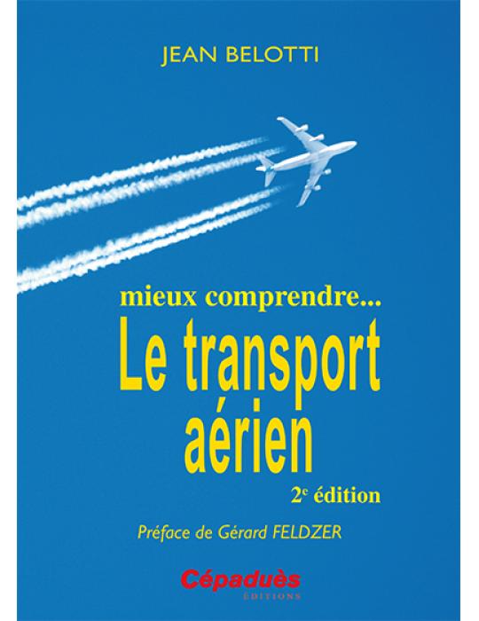 MIEUX COMPRENDRE LE TRANSPORT AERIEN