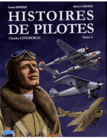 HISTOIRE DE PILOTES T4 -CHARLES LINDBERGH