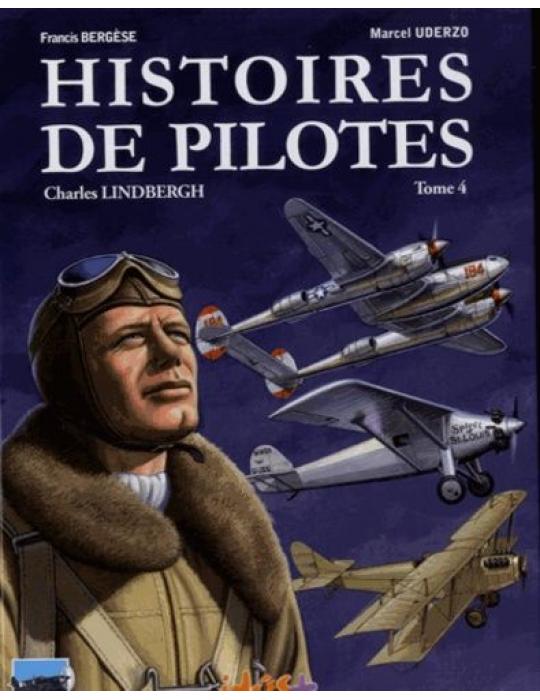 HISTOIRE DE PILOTES T4 -CHARLES LINDBERGH