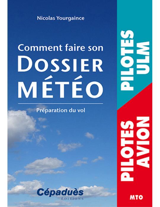 COMMENT FAIRE SON DOSSIER MÉTÉO