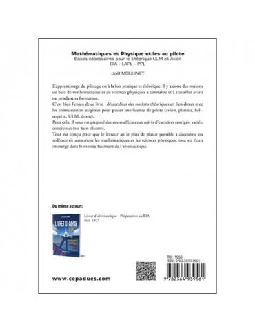 MATHEMATIQUES ET PHYSIQUE UTILES AU PILOTE.BASES NECESSAIRES POUR LE THEORIQUE ULM ET AVION-BIA-PPL-LAPL