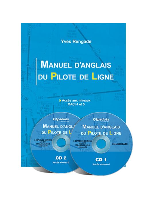 MANUEL D'ANGLAIS DU PILOTE DE LIGNE (AVEC 2 CDs CONTENANT DES FICHIERS SONORES MP3)