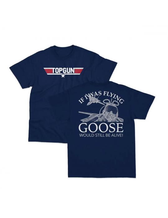 T SHIRT TOP GUN "IF I WAS FLYING, GOOSE WOULD STILL BE ALIVE"