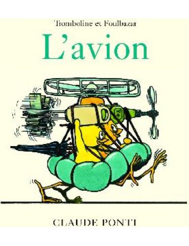 TROMBOLINE ET FOULBAZAR -L'AVION