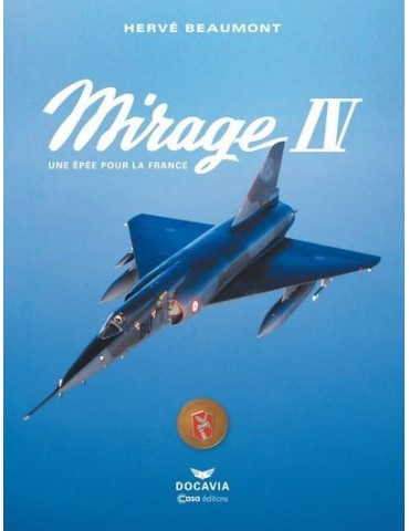 MIRAGE IV,une épée pour la France