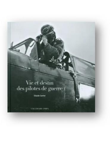 VIE ET DESTIN DES PILOTES DE GUERRE