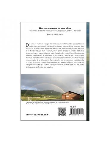 DES RENCONTRES ET DES AILES. DES ANNEES DE DEAMBULATIONS, D'AVIONS, DE PLANEURS, EN BREF, D'AVIATION