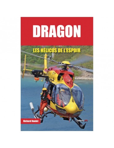 DRAGON LES HELICOS DE L'ESPOIR