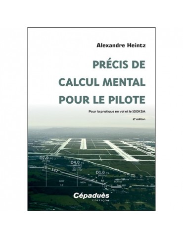 PRECIS DE CALCUL MENTAL POUR LE PILOTE 2ème édition