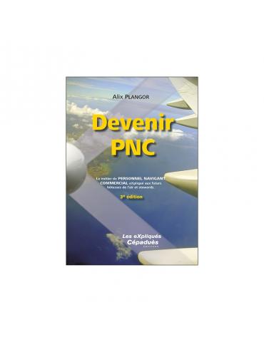 DEVENIR PNC 3ème édition