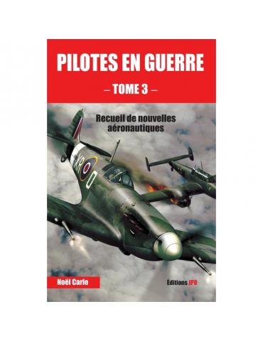 PILOTES EN GUERRE Tome 3